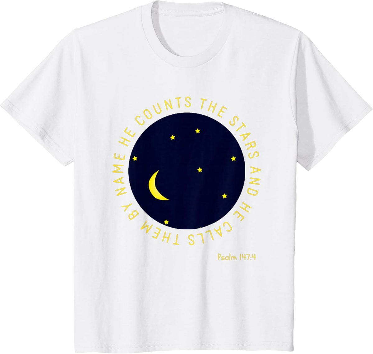 Psalm 147:4 He Counts The Stars Christian Bible Verse T-Shirt - White