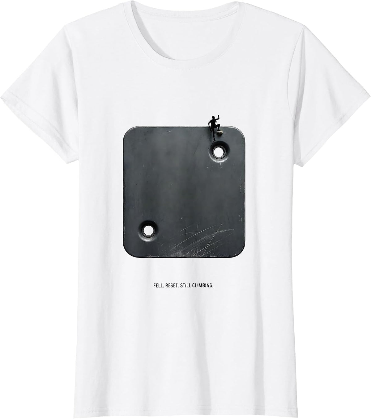 Women's Fell. Reset. Still Climbing Funny Rock Climber Bouldering T-Shirt - White