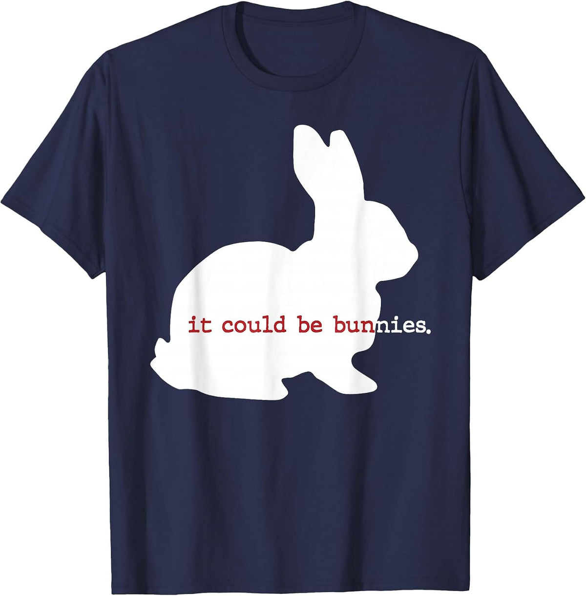 It Could Be Bunnies Funny T-Shirt - Navy Blue
