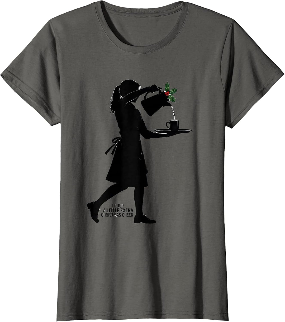 Women's I Pour A Little Extra Christmas Cheer Funny Waitress Holiday T-Shirt - Asphalt Grey