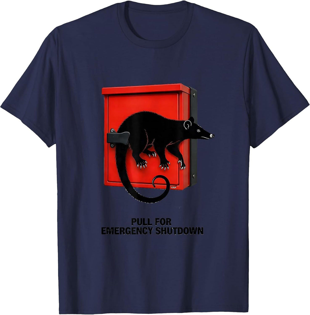 Pull For Emergency Shutdown Funny Opossum Possum Meme Humor T-Shirt - Navy Blue