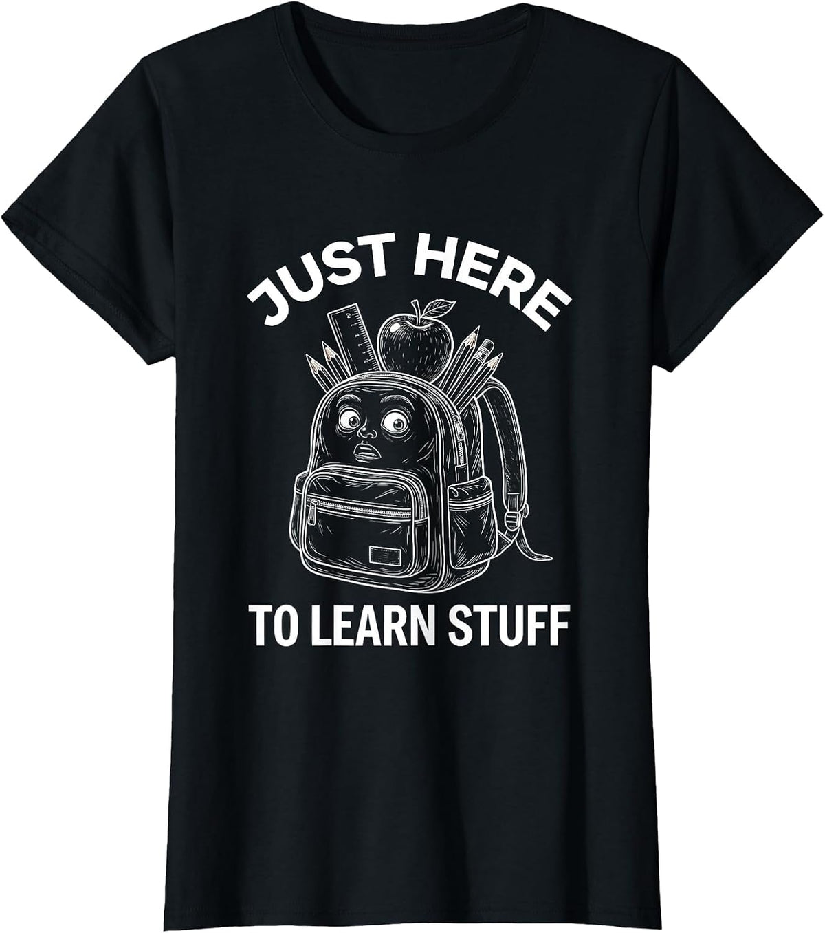 Just Here To Learn Stuff First Day of First Grade T-Shirt - Black