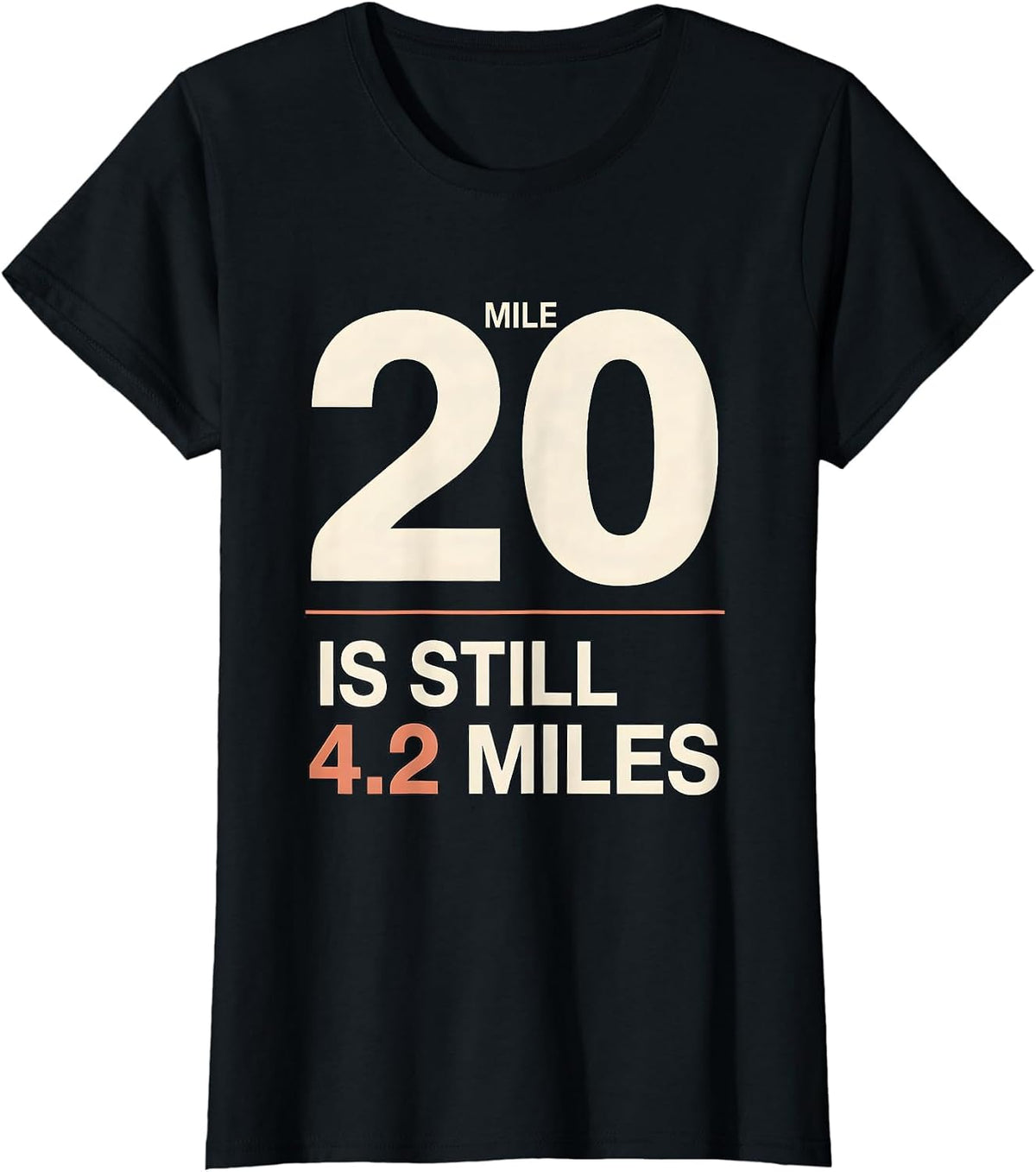 Women's Mile Twenty Is Still Four Point Two Miles Runner T-Shirt - Black