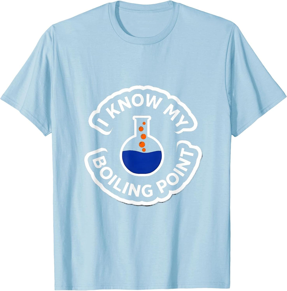 Men's I Know My Boiling Point Funny Chemistry Nerd Humor Science T-Shirt - Baby Blue