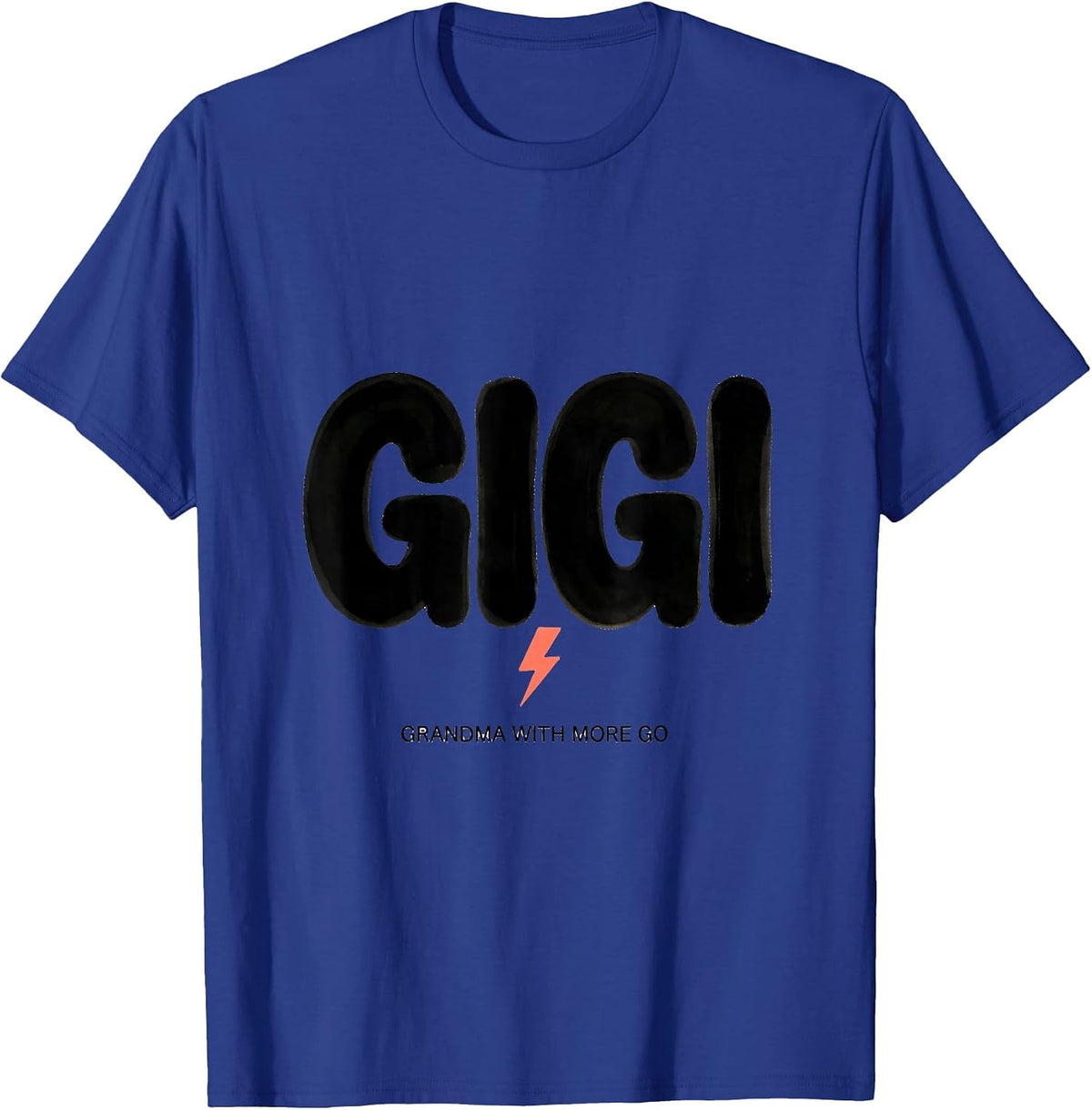 Men's Gigi Grandma With More Go Funny Grandmother Gift Humor T-Shirt - Royal Blue