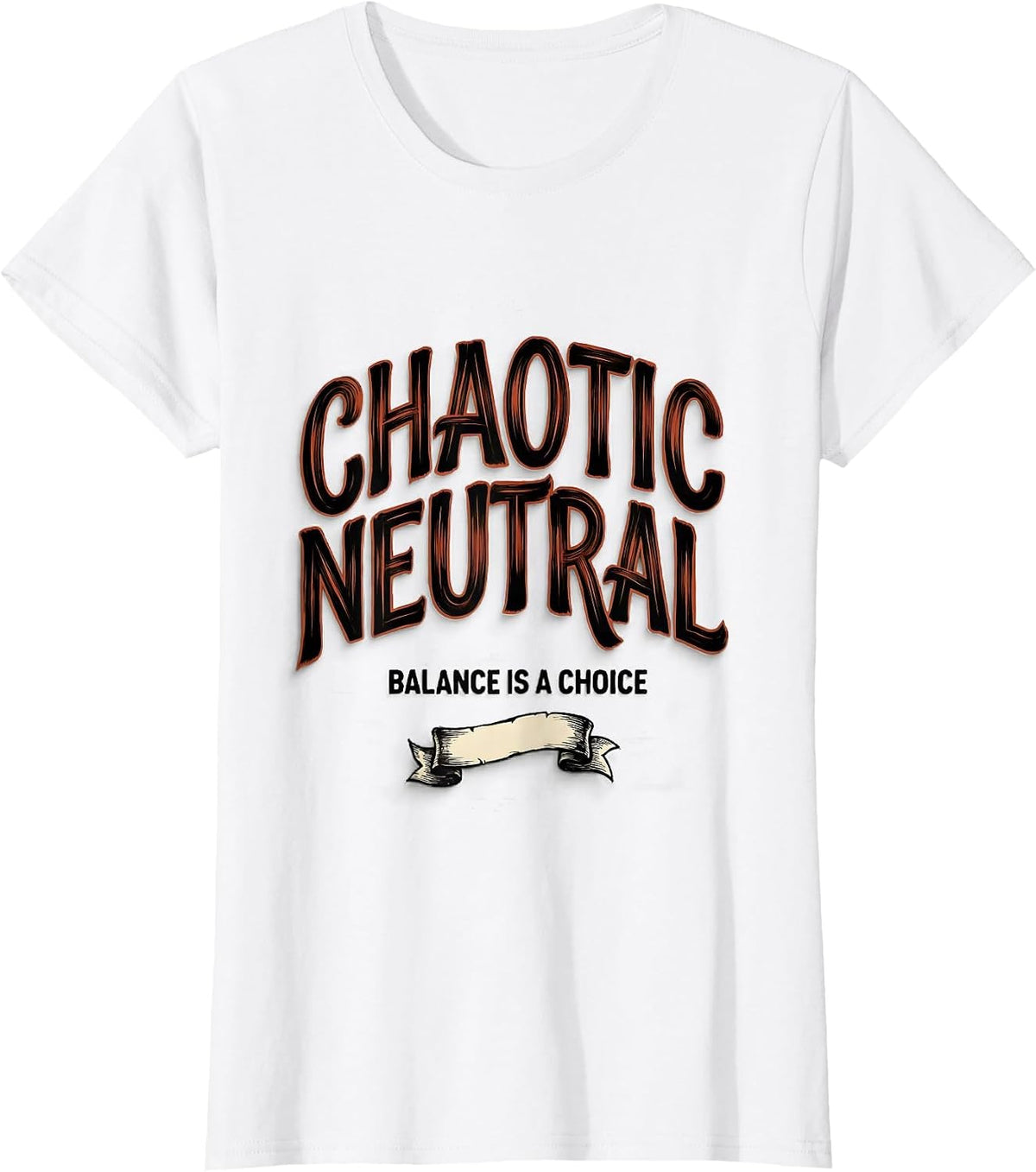 Women's Chaotic Neutral — Balance Is A Choice Funny Chaos T-Shirt - White