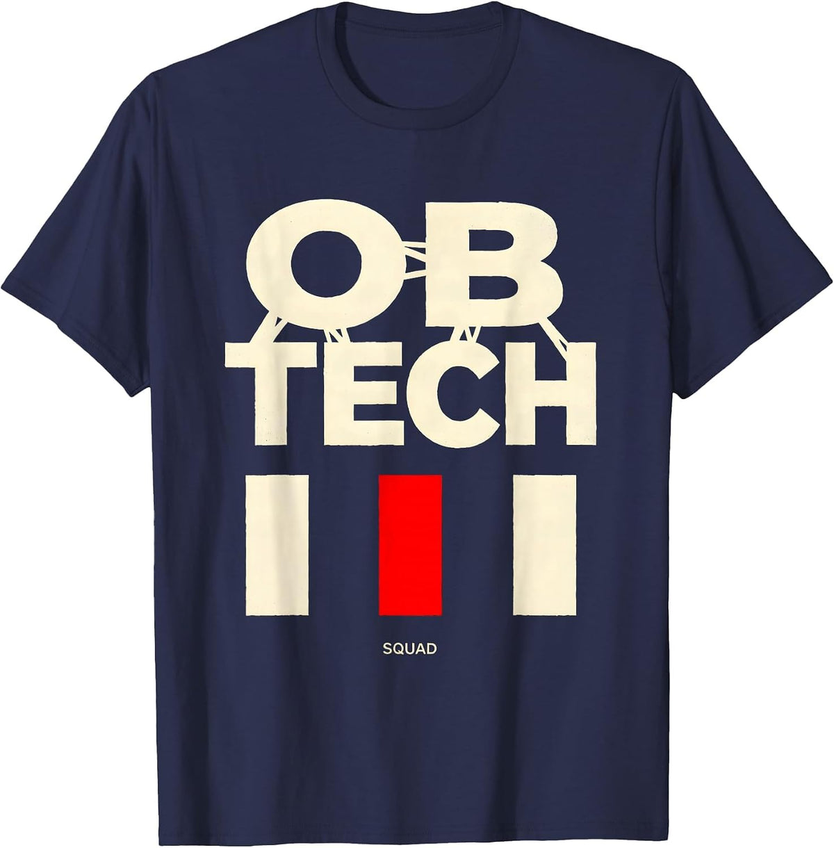 Men's OB Tech Squad Stencil OB GYN Nurse OB Tech Humor T-Shirt - Navy Blue
