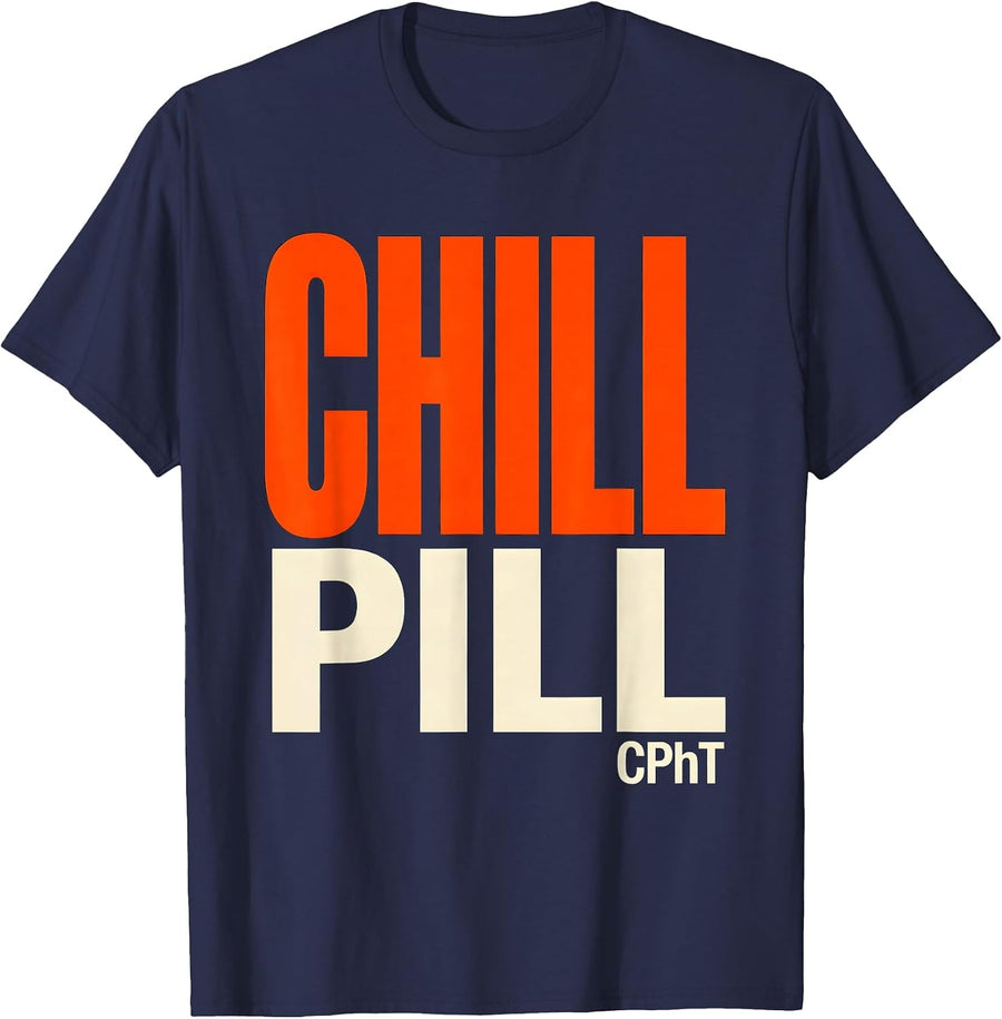 Chill Pill, CPhT Funny Pharmacy Tech Gift Pharmacist Humor T-Shirt - Navy Blue