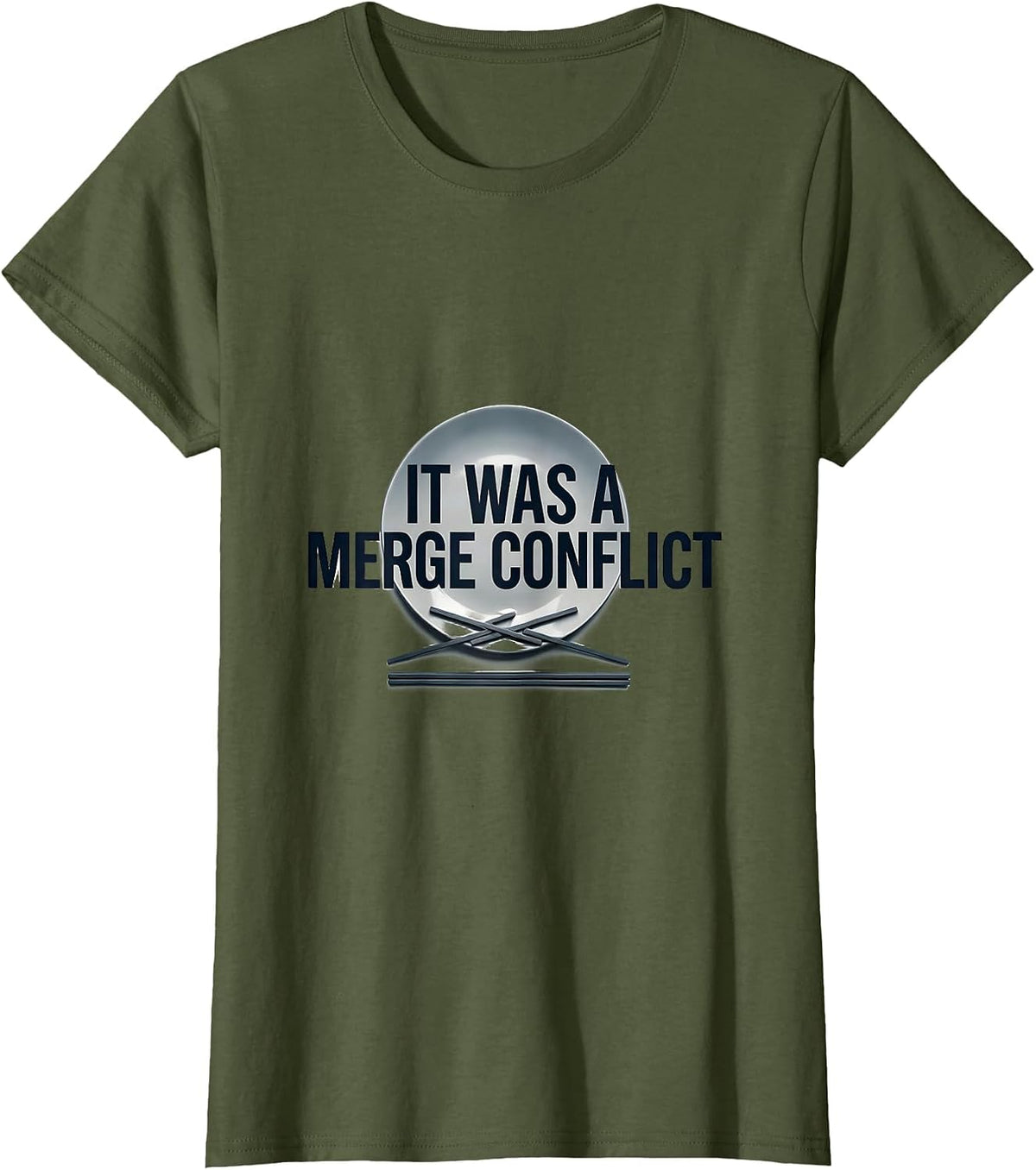 Women's It Was A Merge Conflict Funny IT Support Programmer Gift T-Shirt - Olive Green