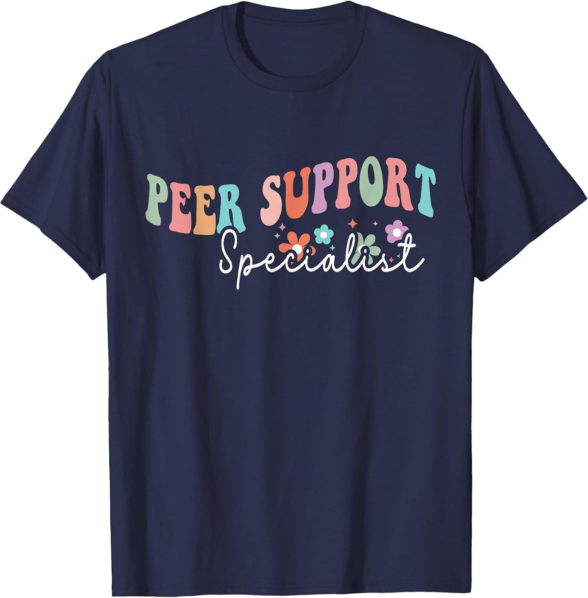 Groovy Peer Support Specialist Life Appreciation Week School T-Shirt - Navy Blue