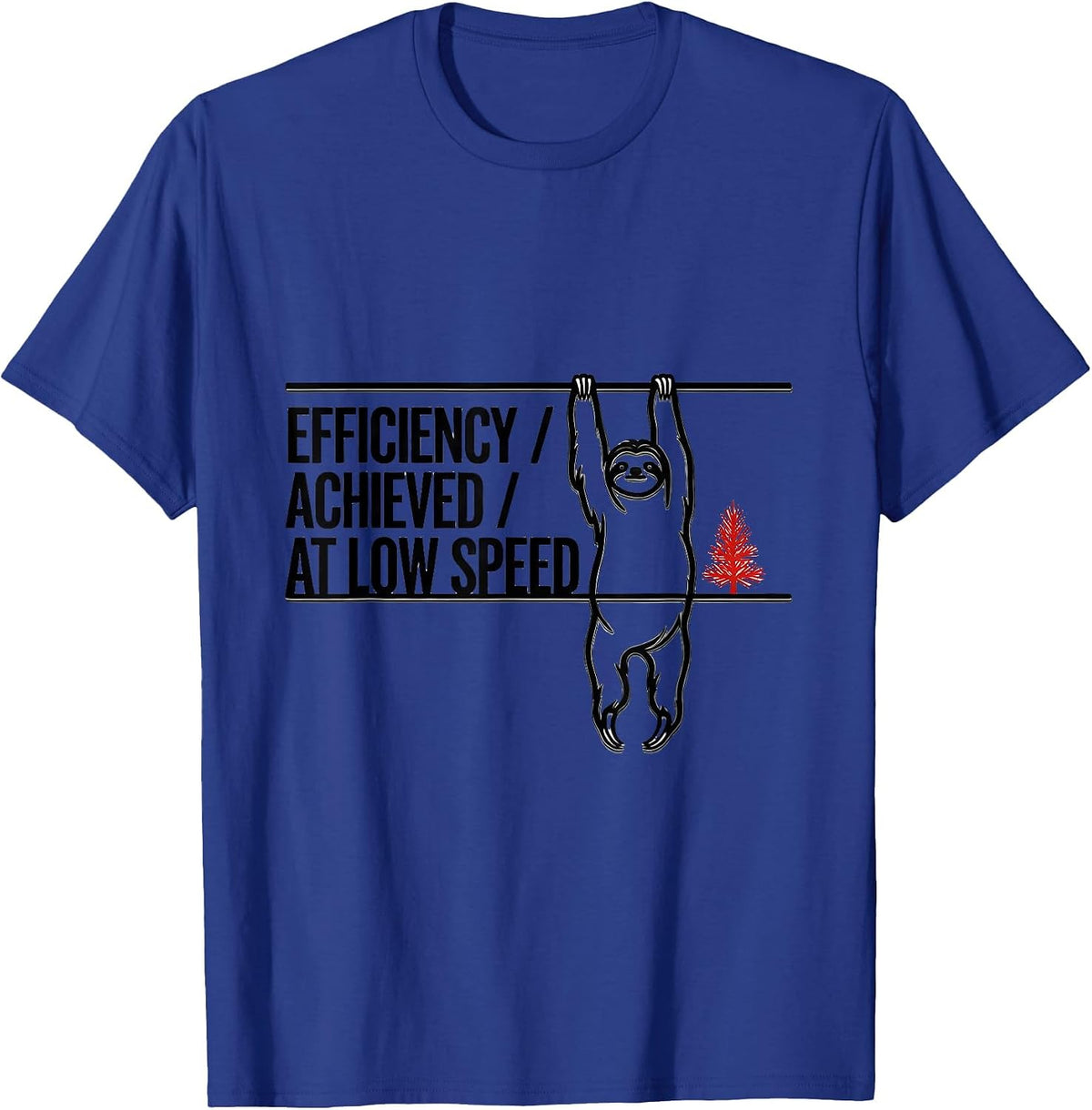 Efficiency Achieved At Low Speed Funny Sloth Lover Christmas T-Shirt - Royal Blue
