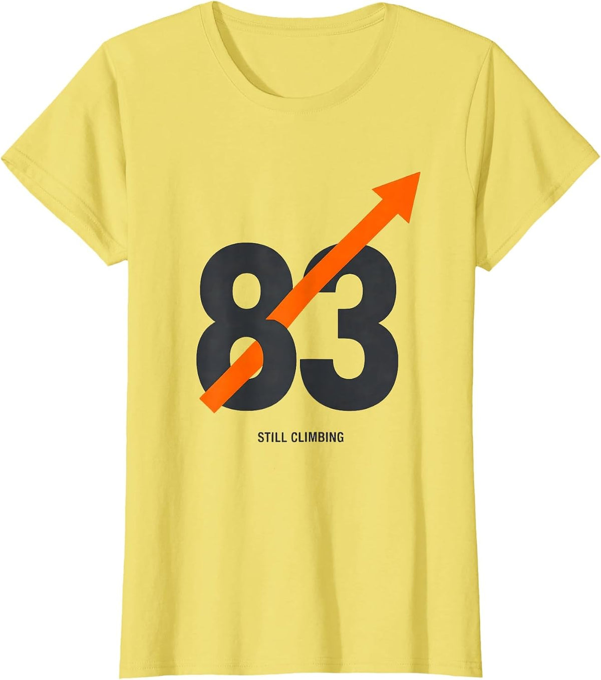 Women's 83 And Still Climbing Funny Milestone Birthday Gift T-Shirt - Lemon Yellow