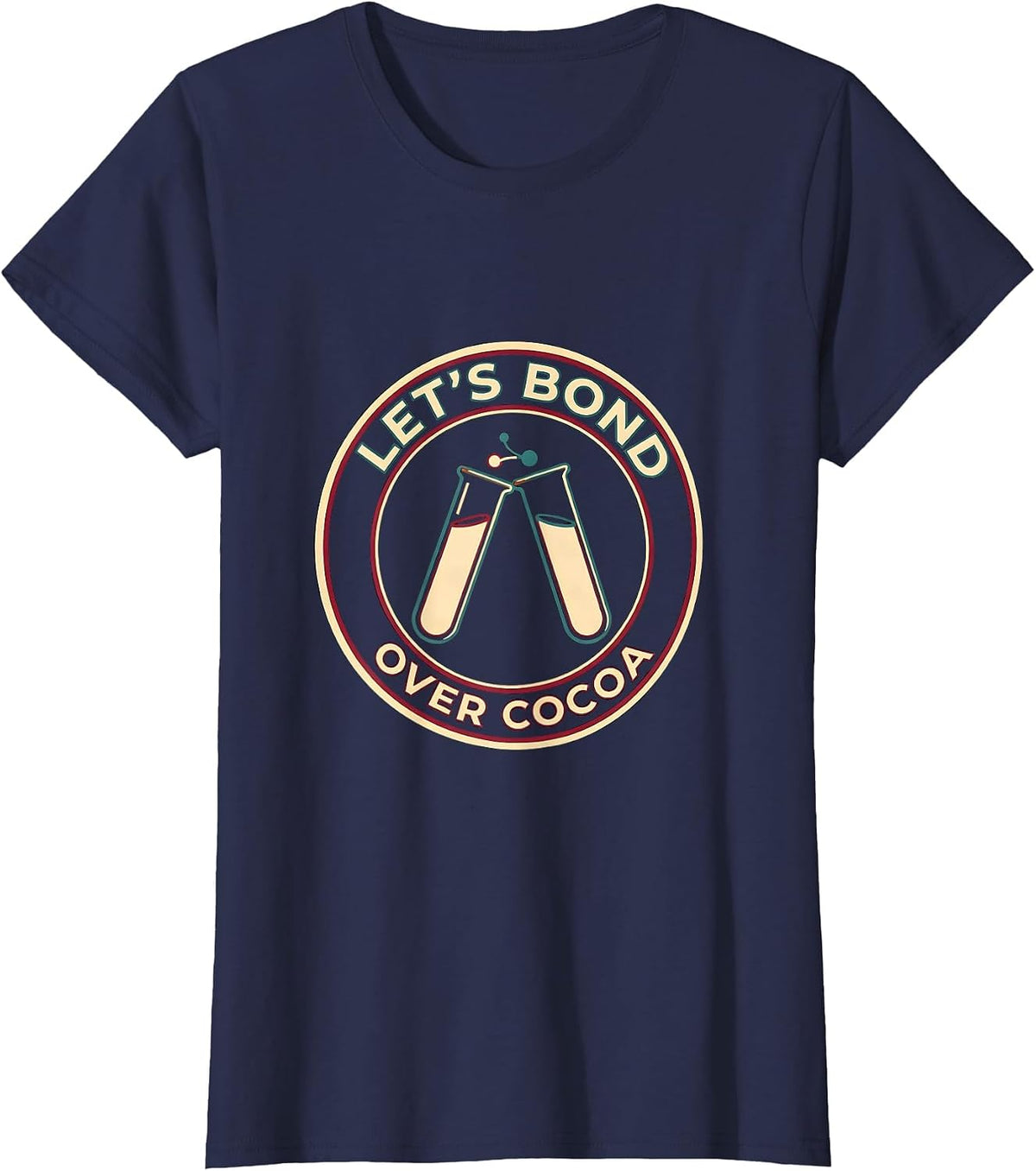 Women's Let's Bond Over Cocoa Funny Chemistry Science Nerd Humor T-Shirt - Navy Blue