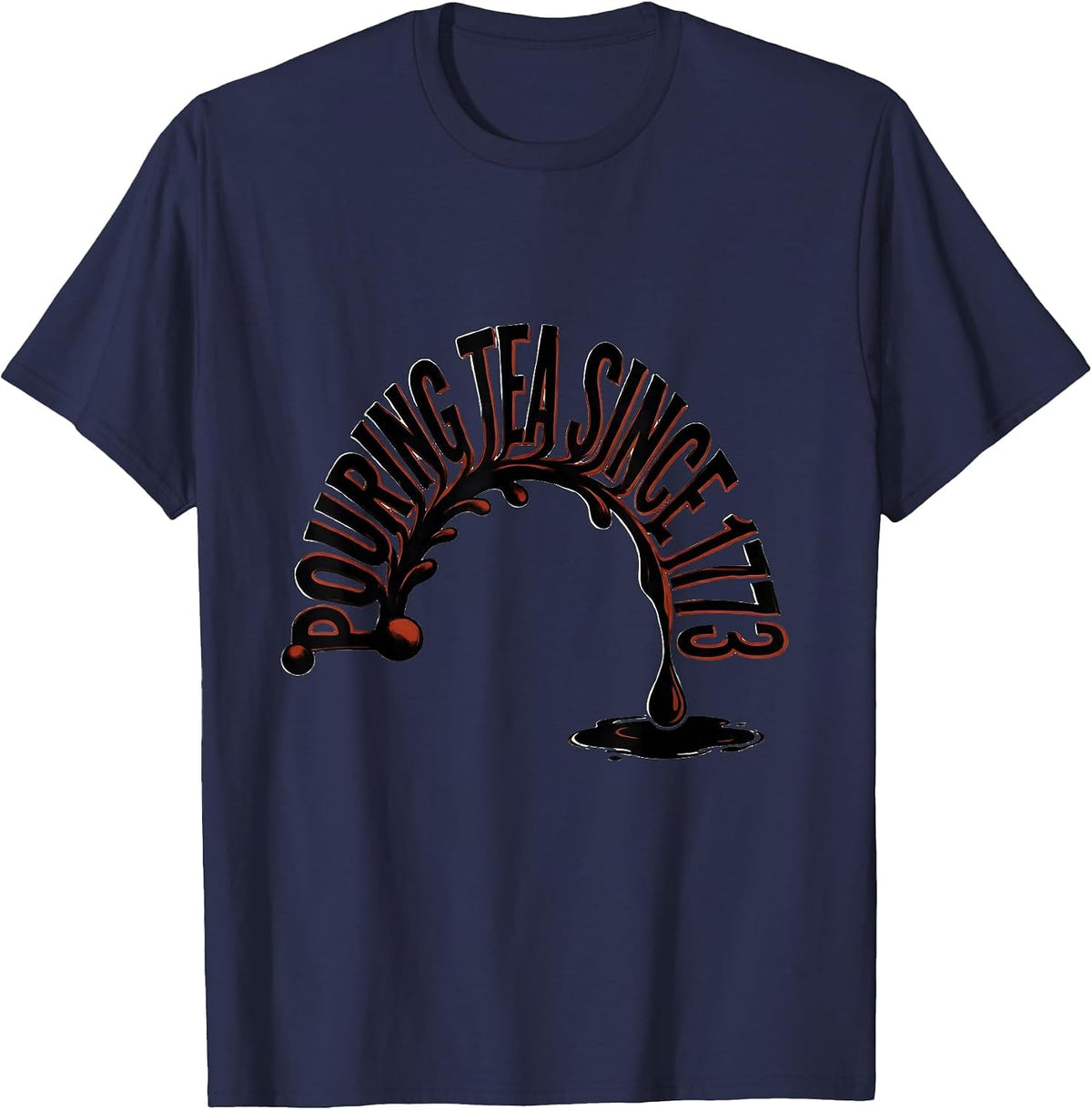 Pouring Tea Since 1773 Funny History Teacher 4th Of July T-Shirt - Navy Blue