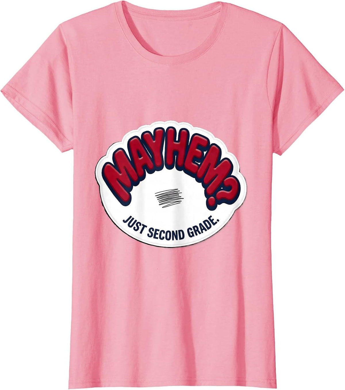 Women's Mayhem? Just Second Grade Funny Chaos Coordinator Teacher T-Shirt - Pink