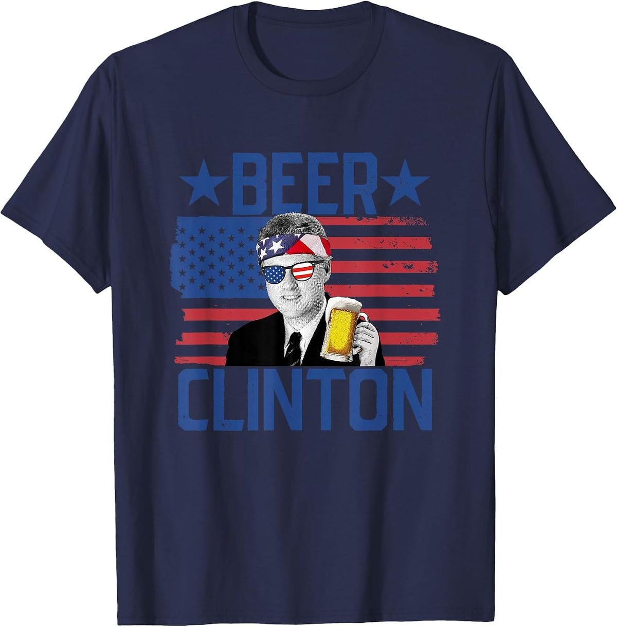 Beer Clinton 4th of July Drinking President Bill Clinton T-Shirt - Navy Blue