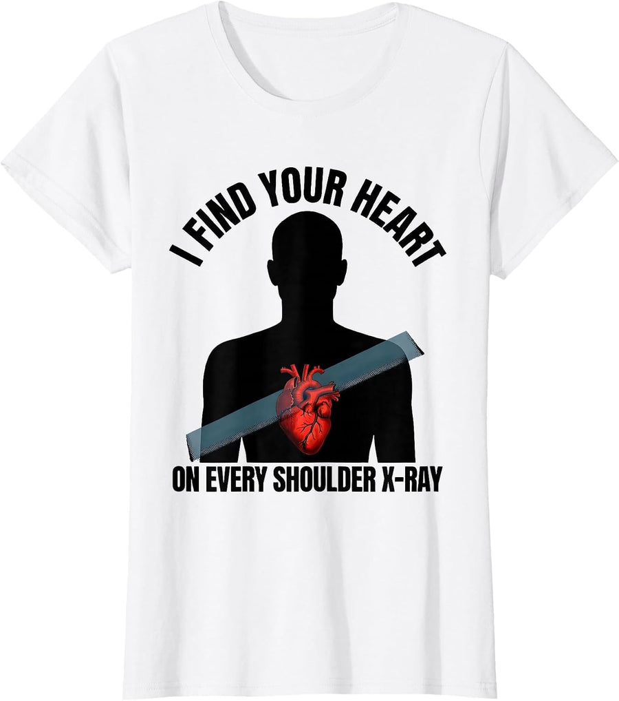 Women's I Find Your Heart On Every Shoulder X-Ray Radiology Tech T-Shirt - White
