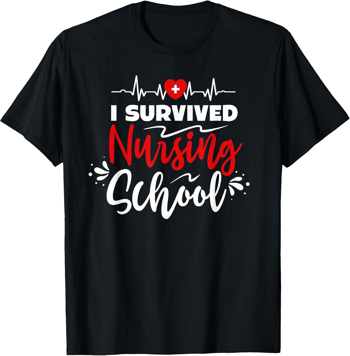 Nurse Student i Survived Nursing School Essentials T-Shirt - Black