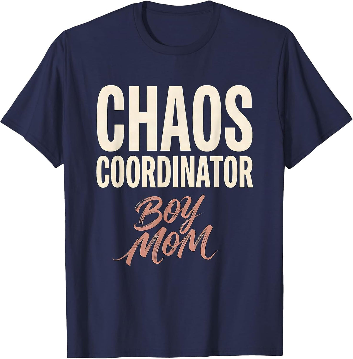 Men's Chaos Coordinator Boy Mom Graphic Design T-Shirt - Navy Blue