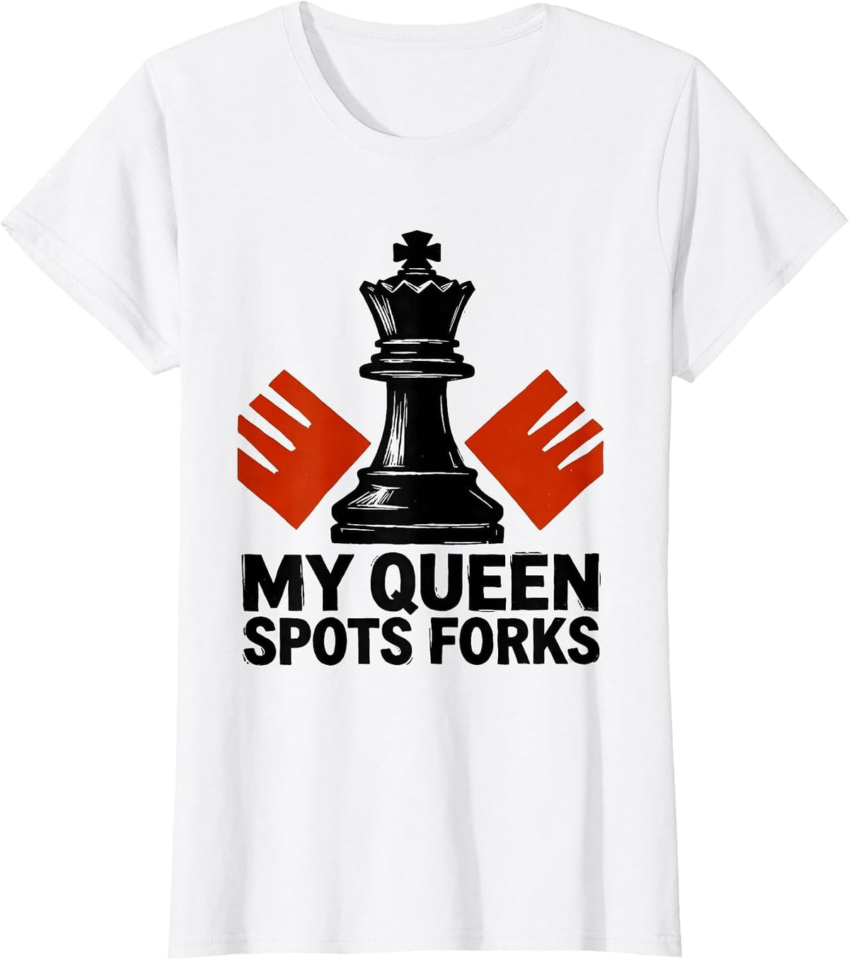 My Queen Spots Forks Funny Chess Player Gift Chess Lover T-Shirt - White