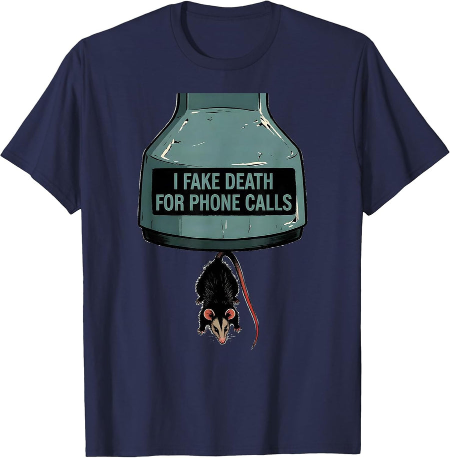 I Fake Death For Phone Calls Funny Opossum Animal Meme Humor T-Shirt - Navy Blue