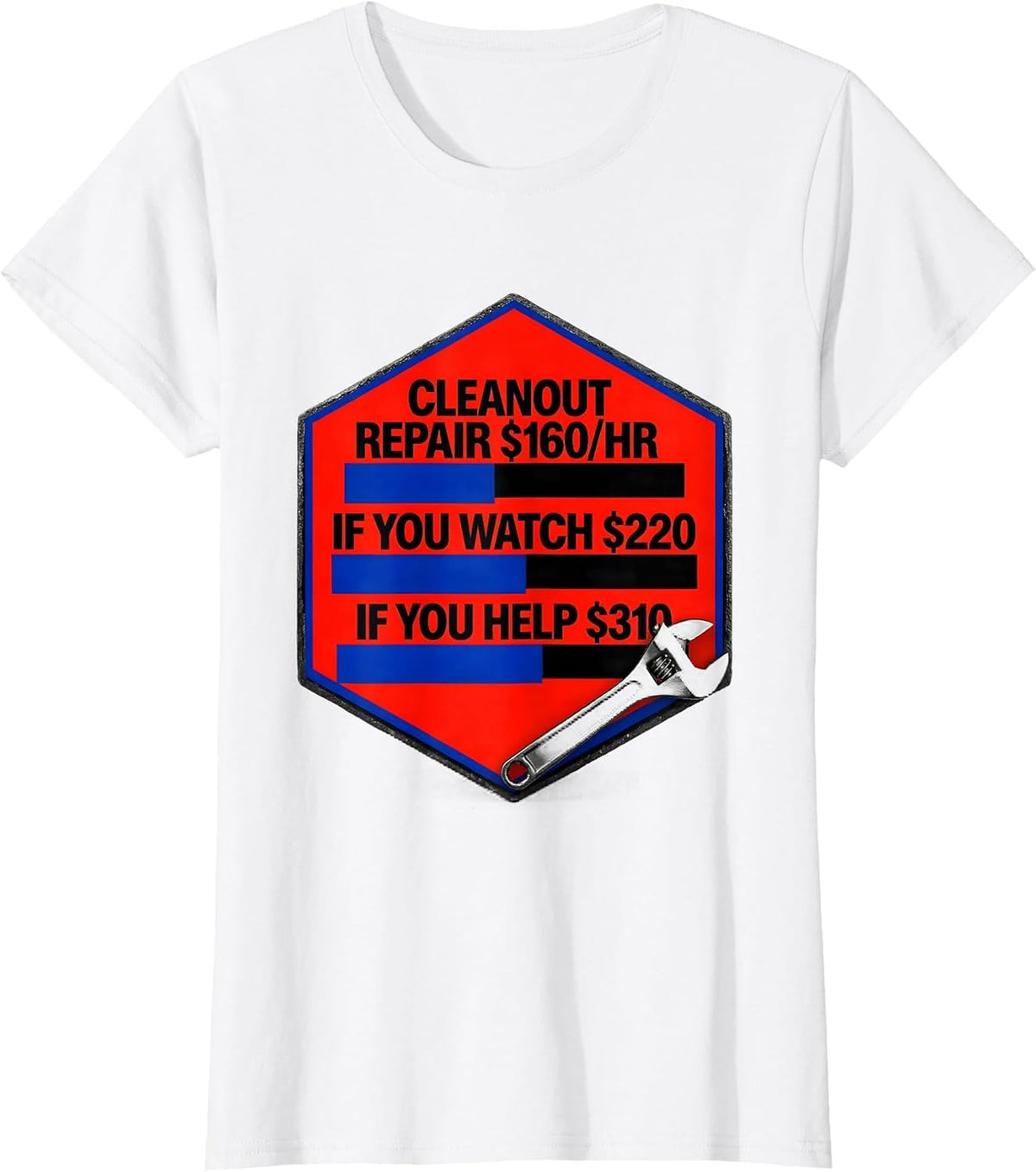 Cleanout Repair Funny Plumber Hourly Rate Dad Joke T-Shirt - White