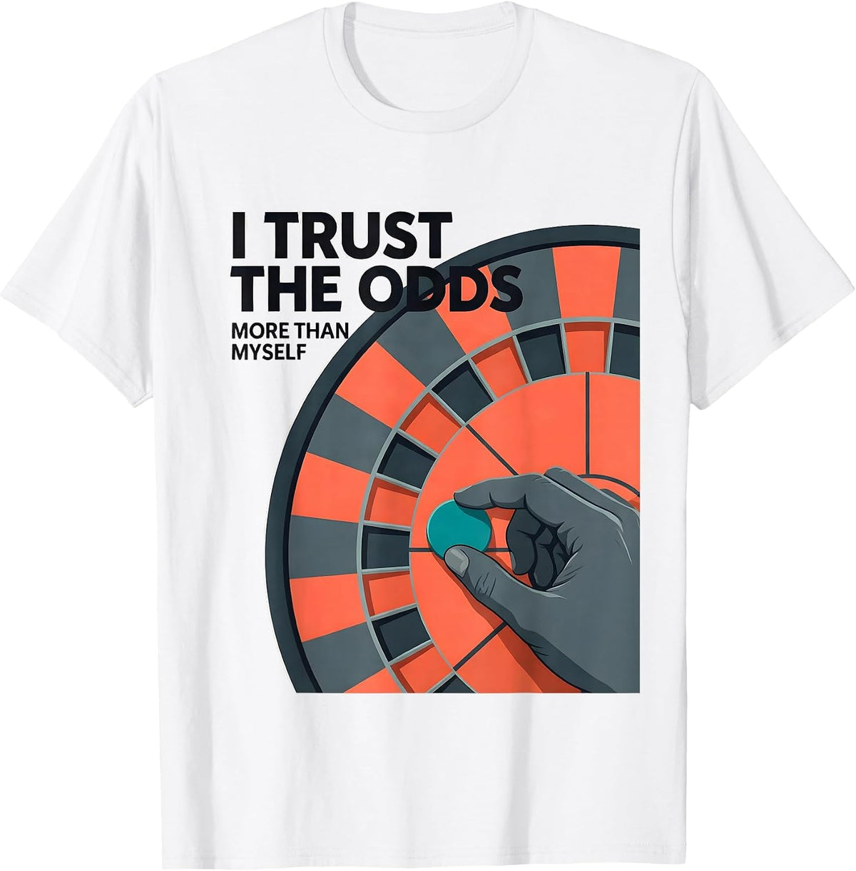 I Trust The Odds More Than Myself Funny Gambling Poker T-Shirt - White