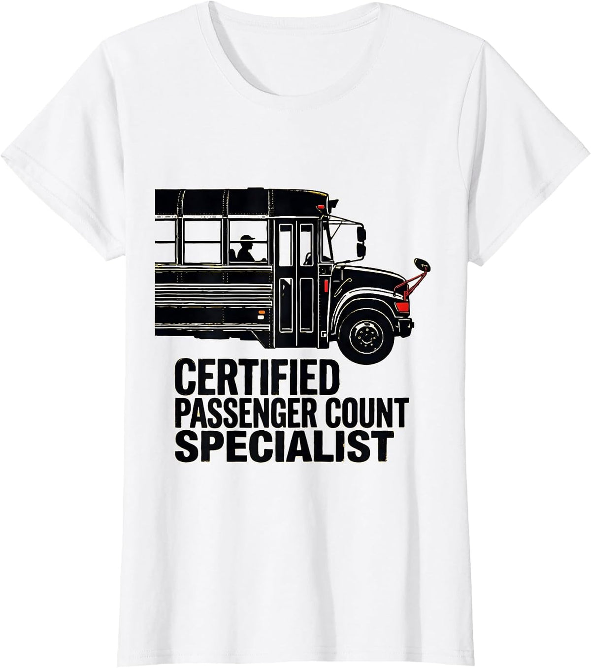 Certified Passenger Count Specialist Funny School Bus Driver T-Shirt - White
