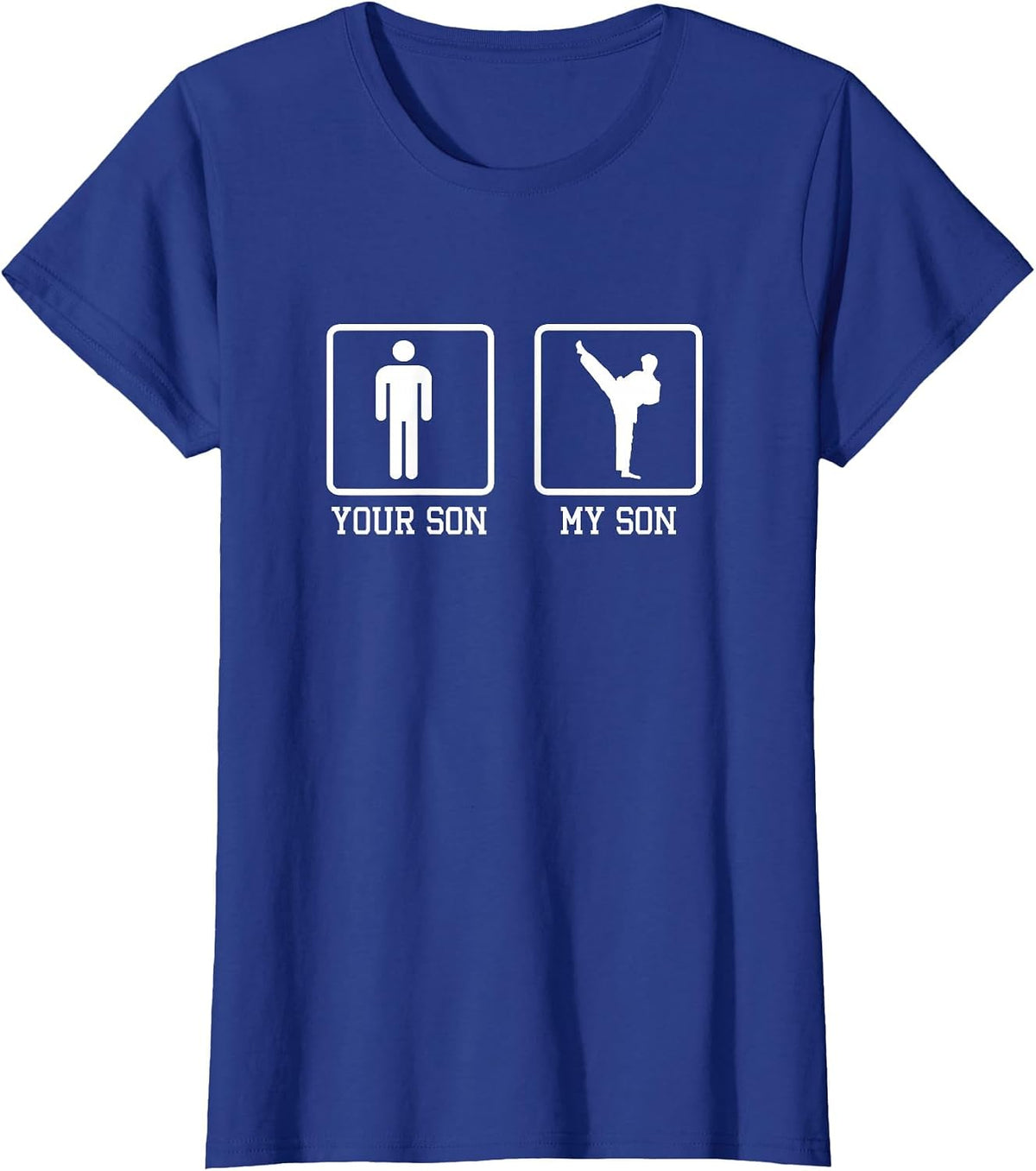 Your Son My Son Karate Fighter Martial Artist Black Belt T-Shirt - Royal Blue