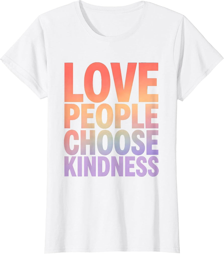 Women's Love People Choose Kindness Inspirational Design T-Shirt - White