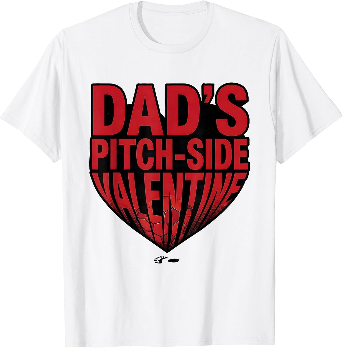 Men's Dad's Pitch-Side Valentine Funny Soccer Dad Gift T-Shirt - White