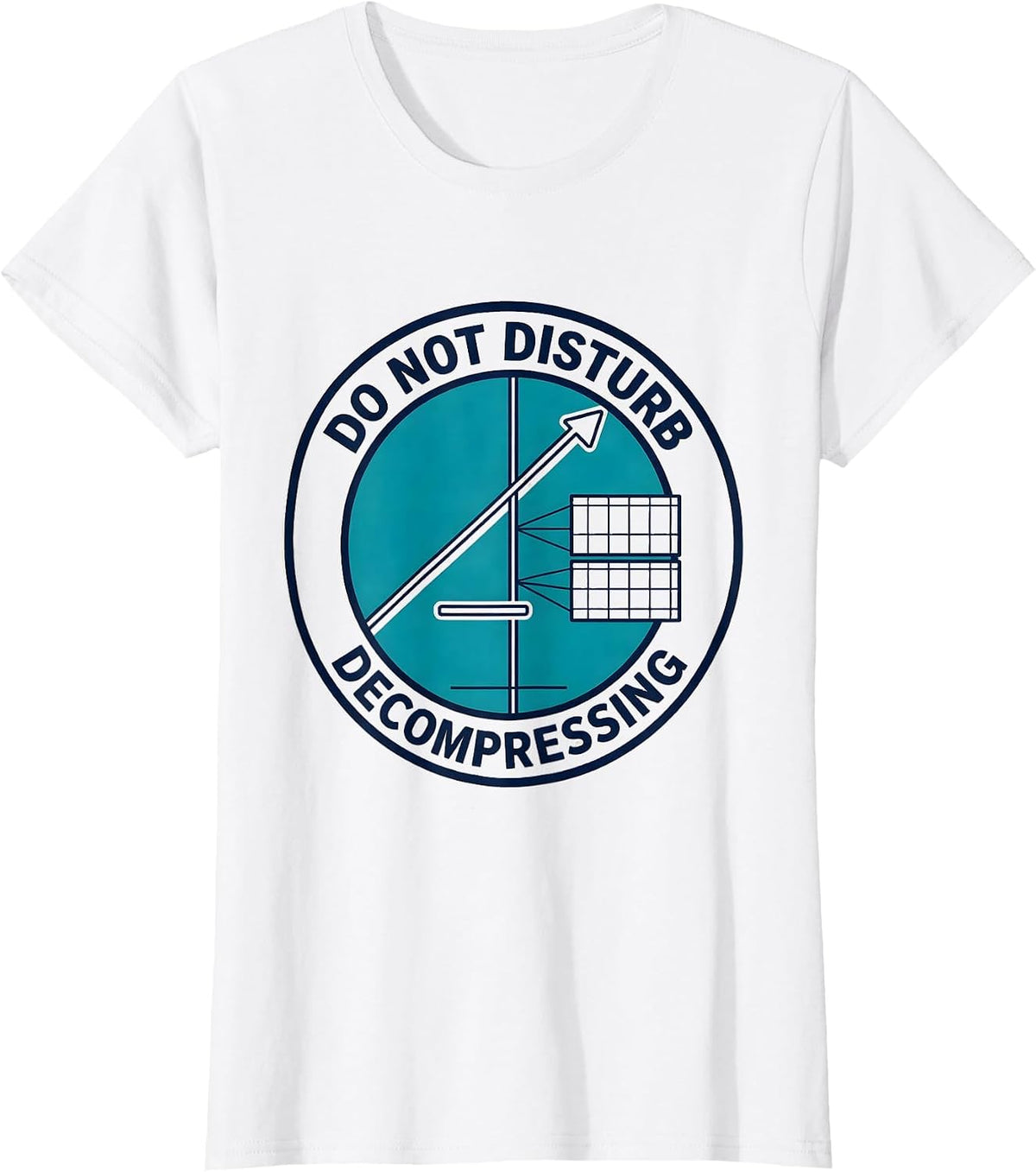 Women's Do Not Disturb Decompressing Funny Scuba Diver Humor T-Shirt - White