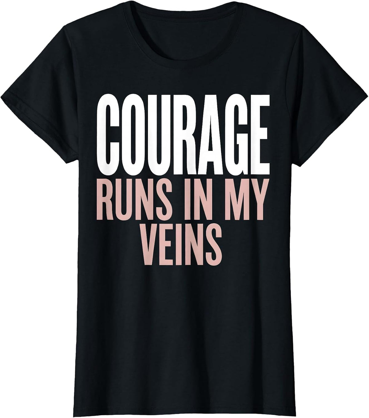 Courage Runs In My Veins Oncology Nurse Design T-Shirt - Black