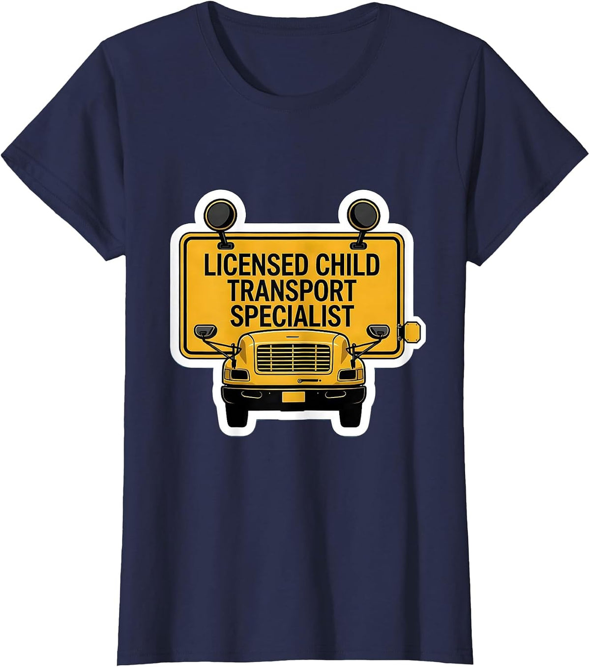 Women's Licensed Child Transport Specialist Funny School Bus Driver T-Shirt - Navy Blue