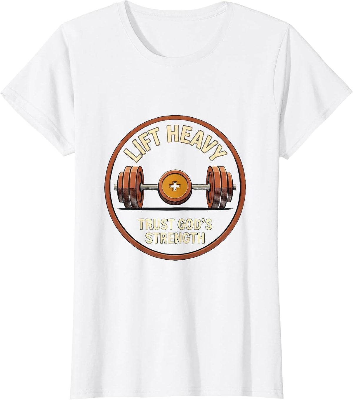 Women's Lift Heavy Trust God's Strength Christian Gym Weightlifter T-Shirt - White