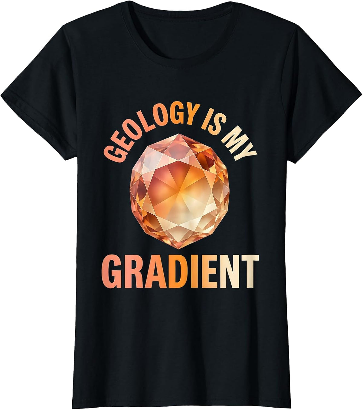Geology Is My Gradient Crystal Design T-Shirt - Black