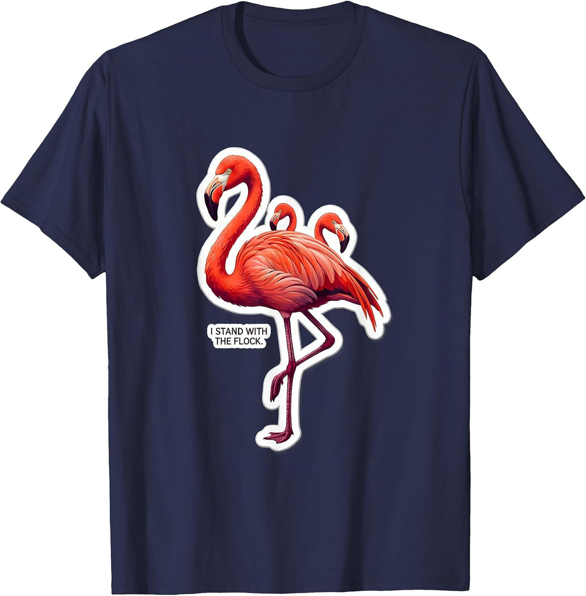 I Stand With The Flock Funny Flamingo Bird Lover Humor T-Shirt - Navy Blue
