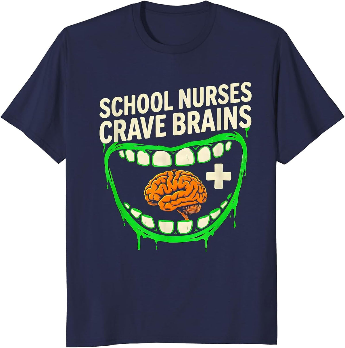 School Nurses Crave Brains Horror Zombie Halloween Teacher T-Shirt - Navy Blue