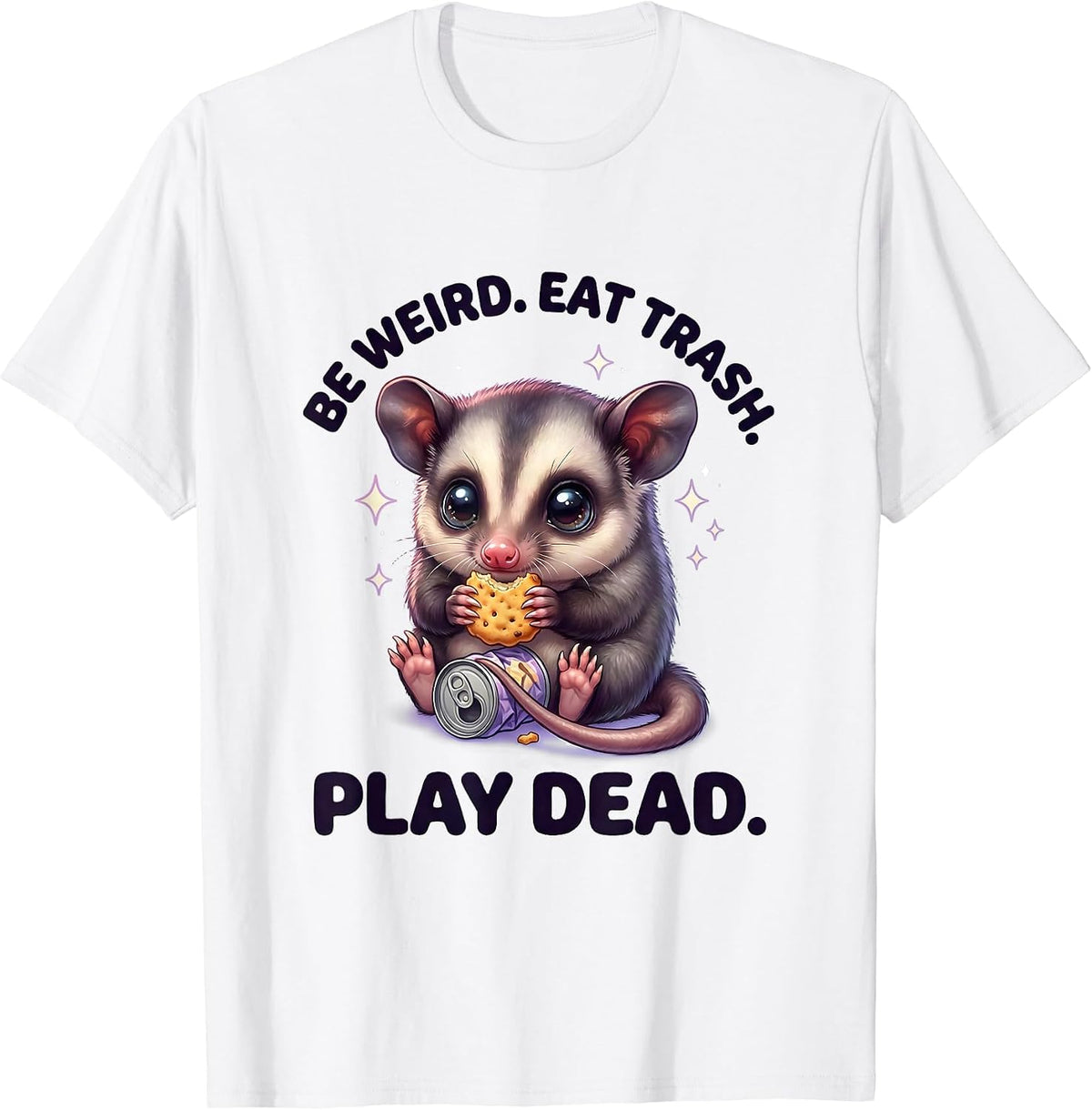 Men's Be Weird Eat Trash Play Dead Cute Kawaii Opossum Meme Humor T-Shirt - White