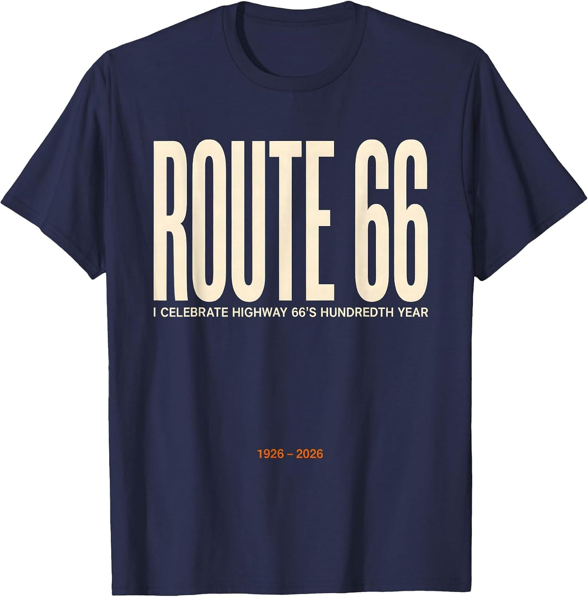 Men's I Celebrate Highway 66's Hundredth Year, 1926-2026 Vintage T-Shirt - Navy Blue