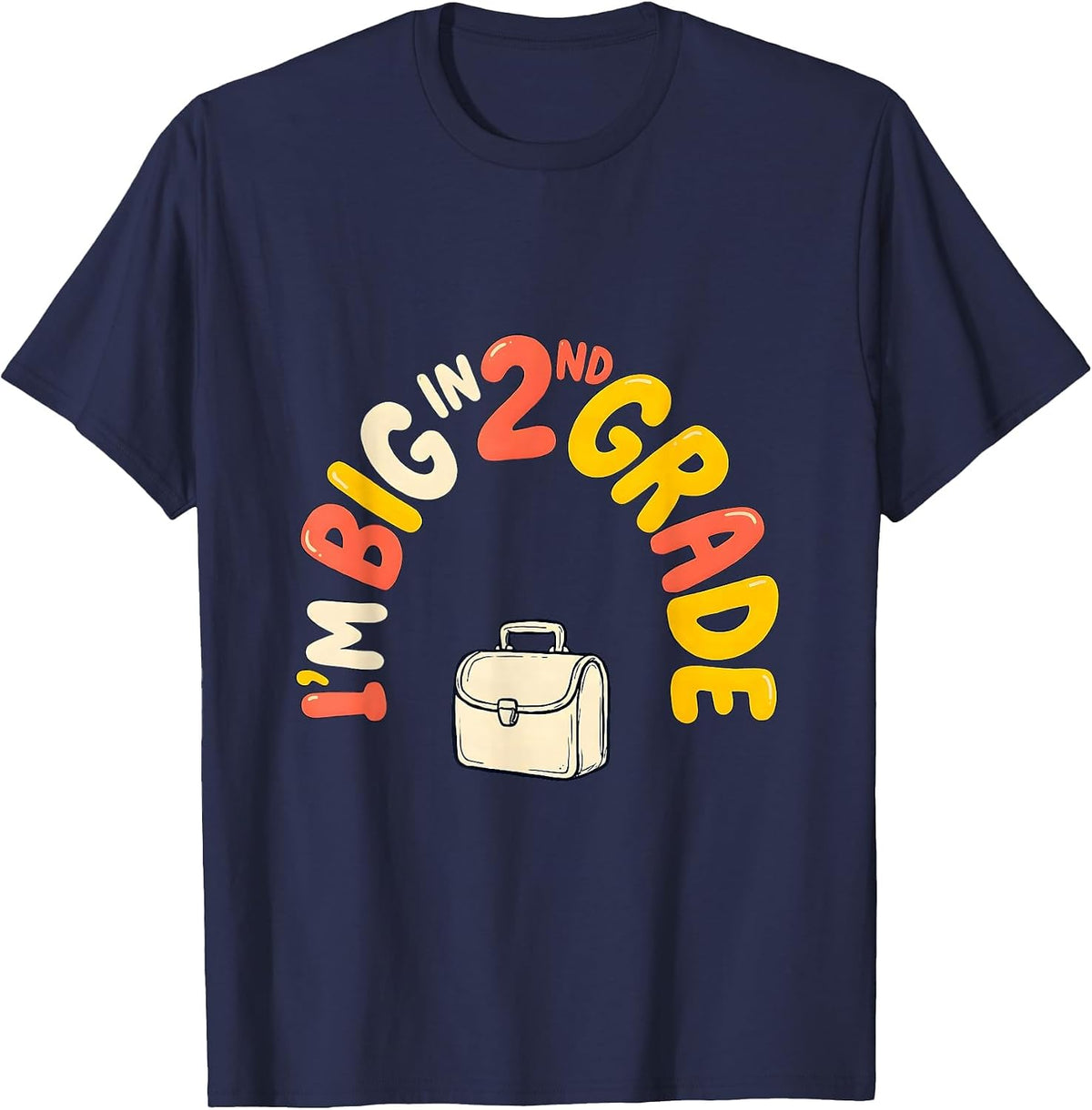 Men's I’m Big In 2nd Grade Funny Back To School Kids Teacher First T-Shirt - Navy Blue