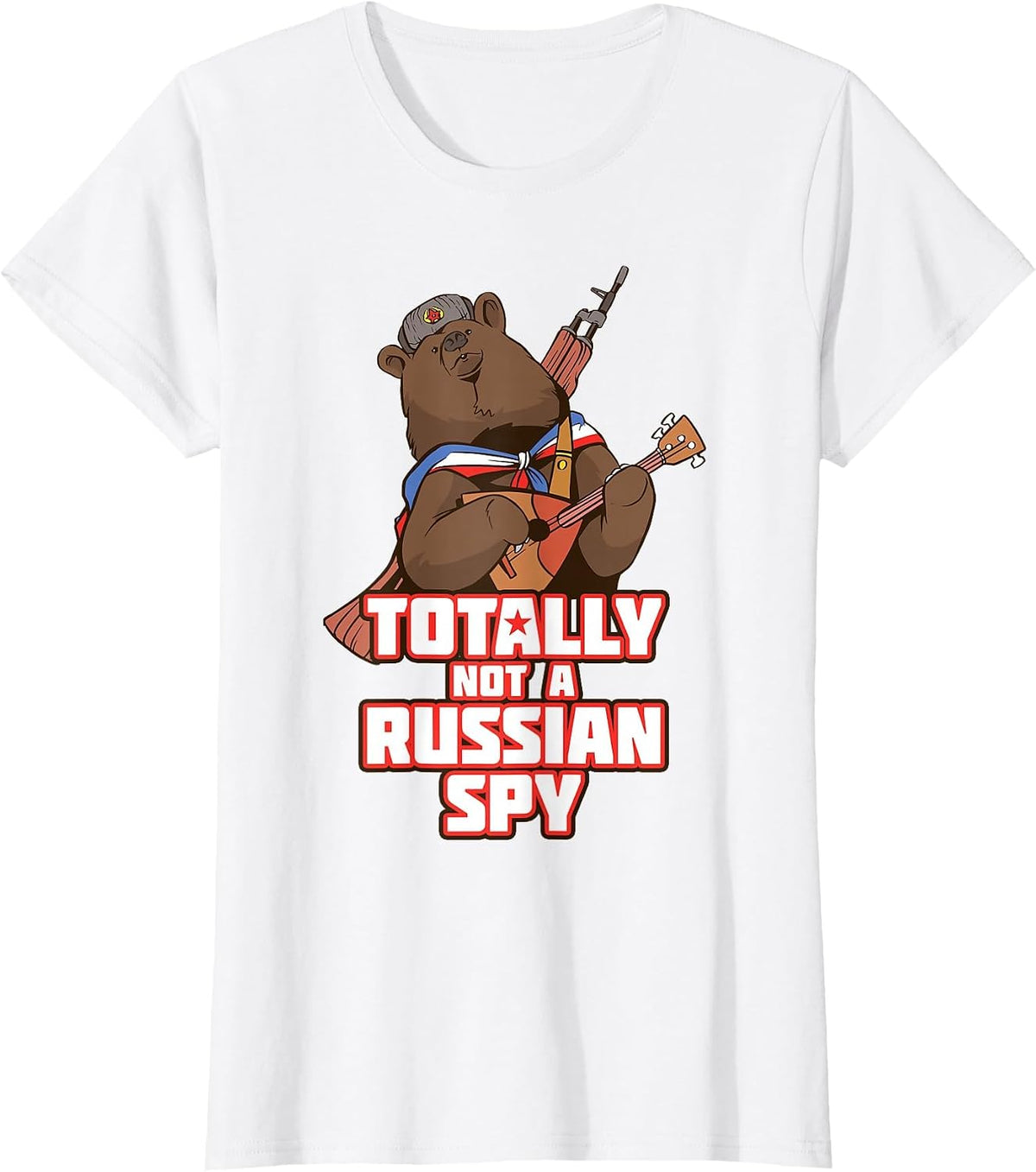 Totally Not A Russian Spy Russian Bear Balalaika Ushanka Fun T-Shirt - White