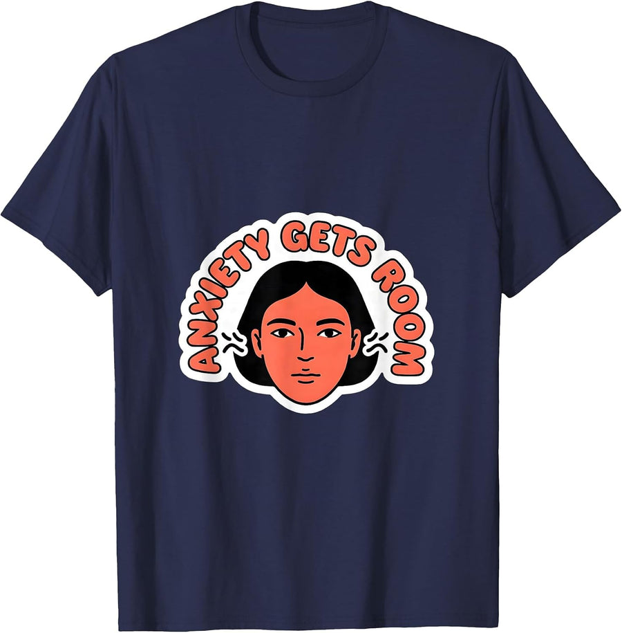 Anxiety Gets Room Inspirational Mental Health Awareness T-Shirt - Navy Blue