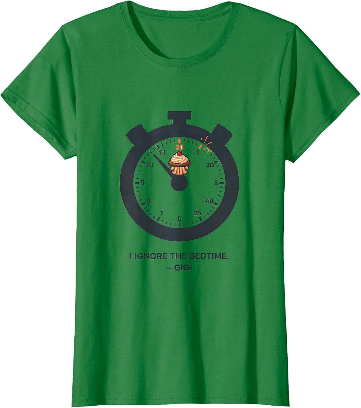 I Ignore The Bedtime Gigi Grandma Funny Gift T-Shirt - Kelly Green