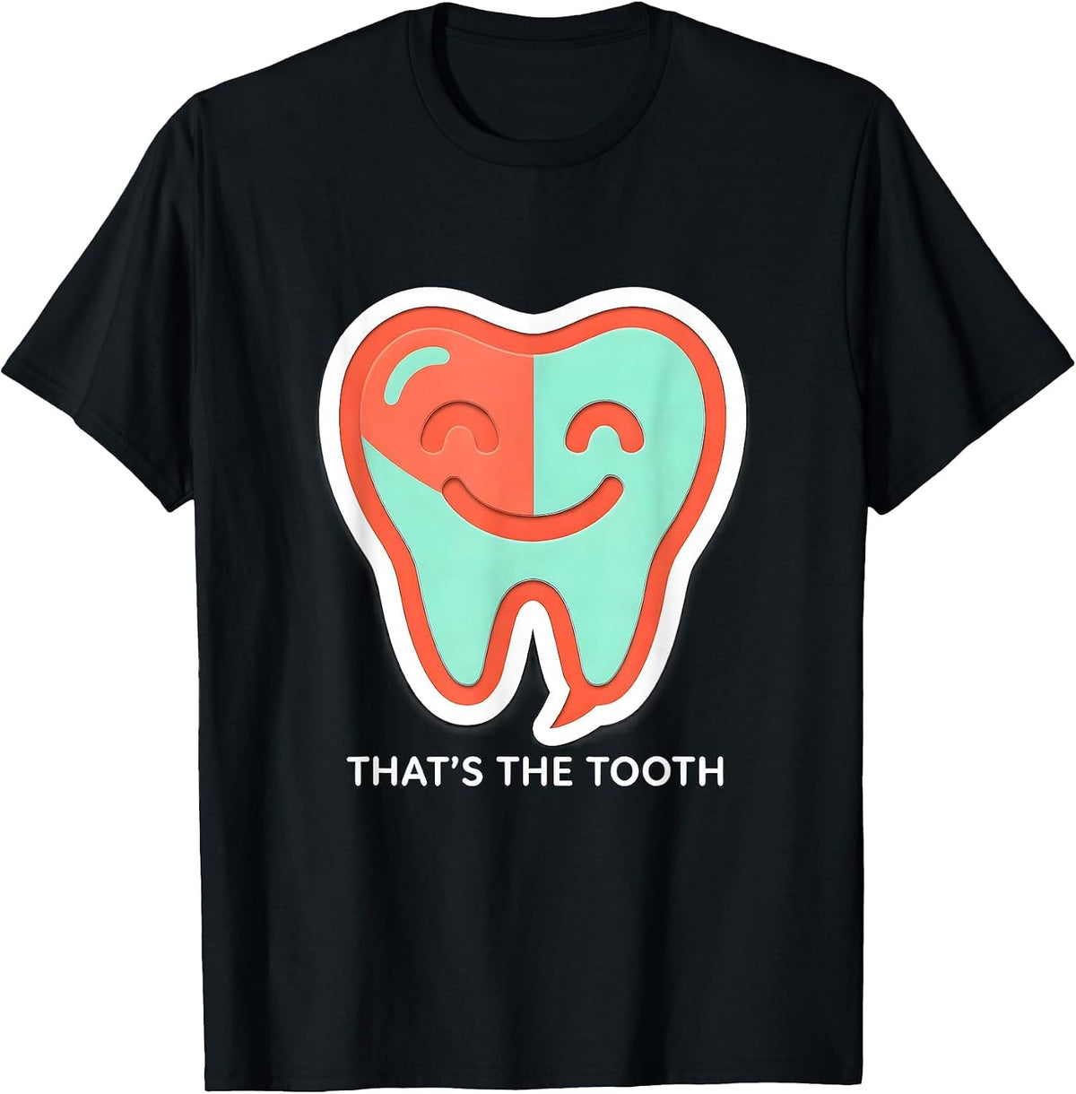 Men's That's The Tooth Funny Dental Hygienist Dental Assistant T-Shirt - Black