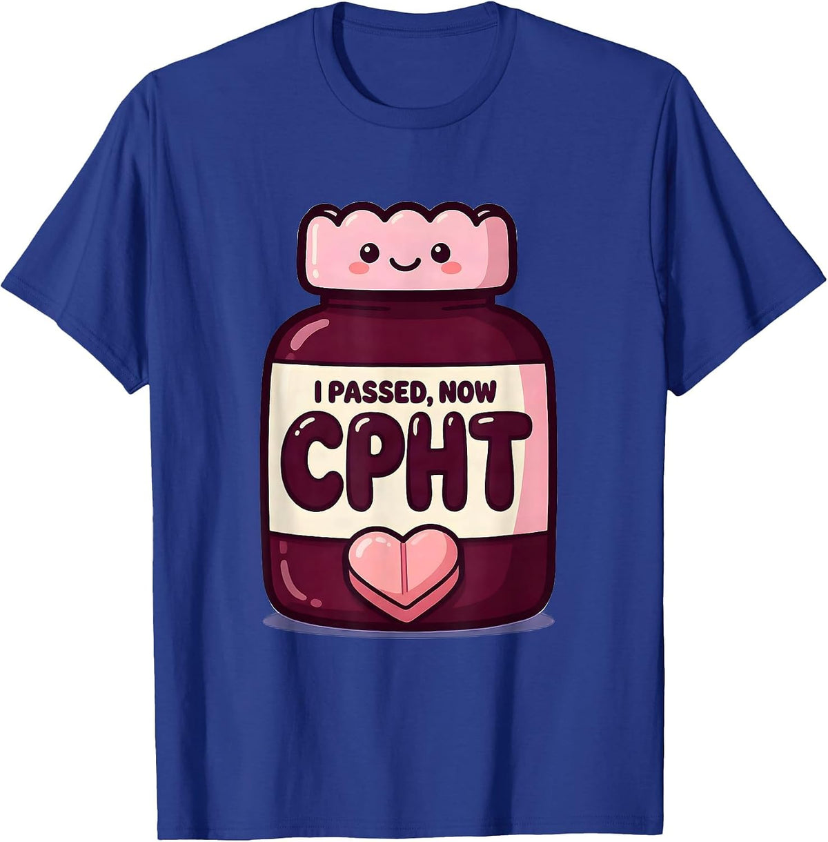 I Passed, Now CPhT Cute Kawaii Pharmacy Technician T-Shirt - Royal Blue