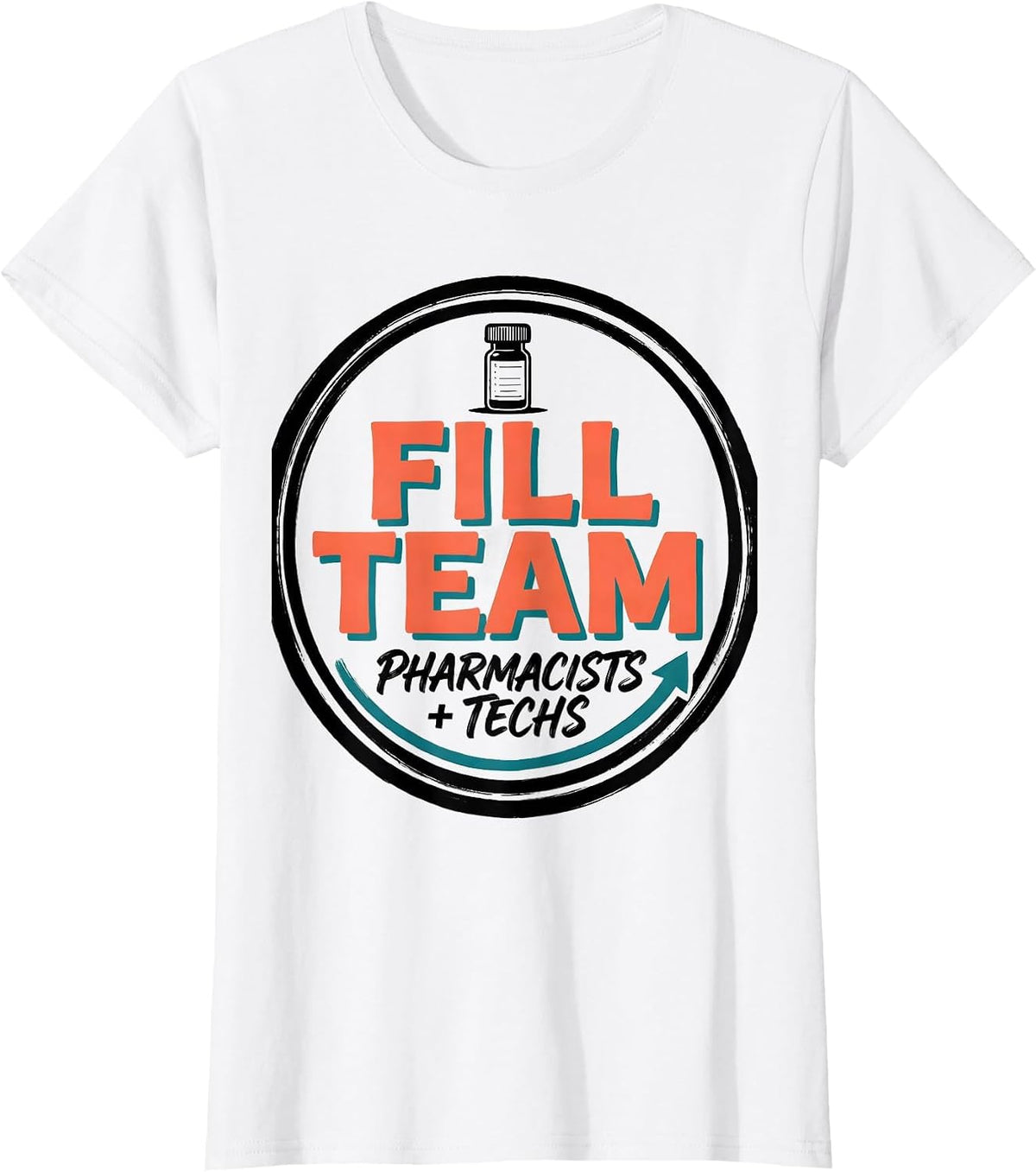 Fill Team Pharmacists Techs Funny Pharmacy Squad Workplace T-Shirt - White