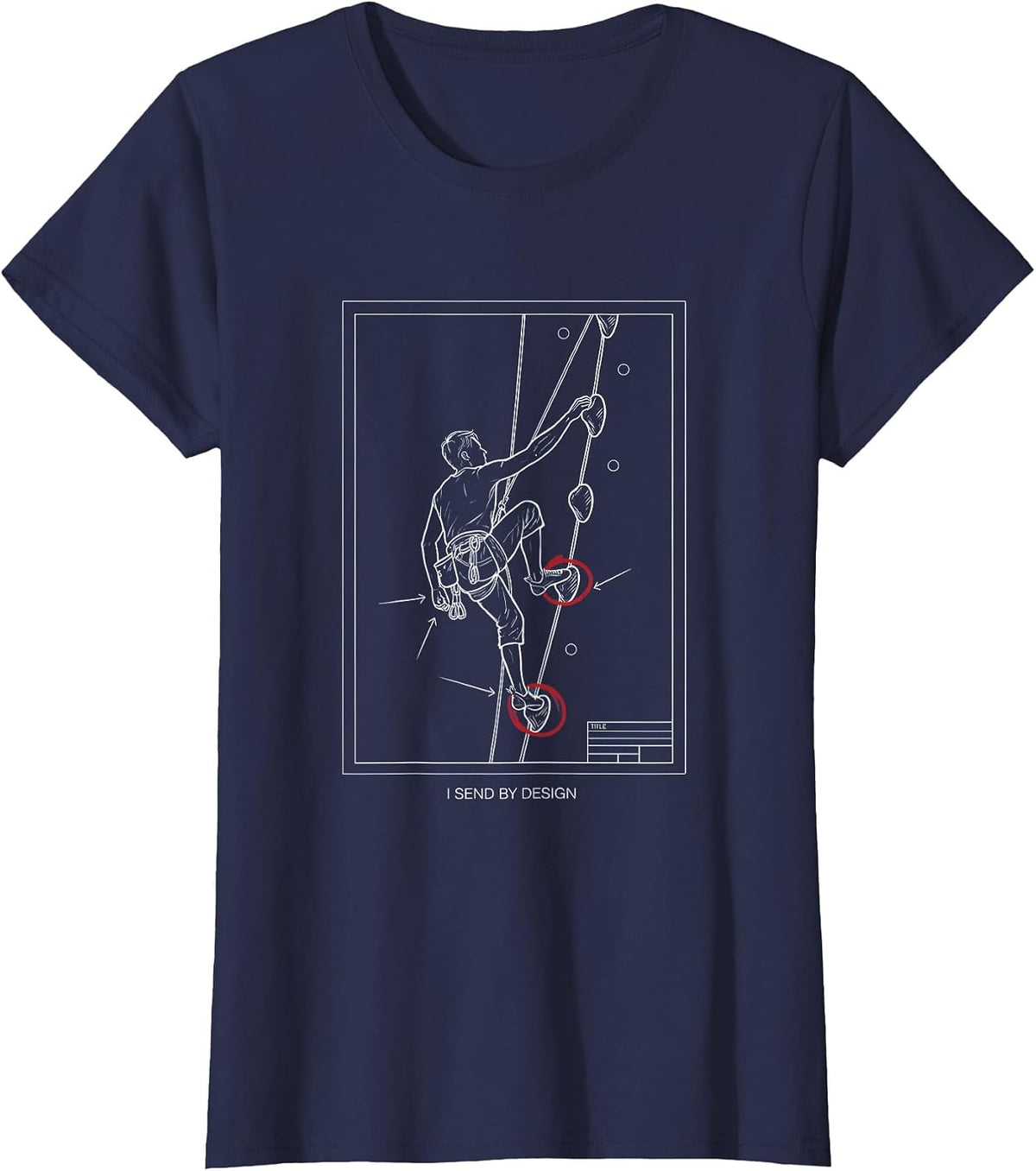Women's I Send By Design Technical Blueprint Rock Climber Bouldering T-Shirt - Navy Blue
