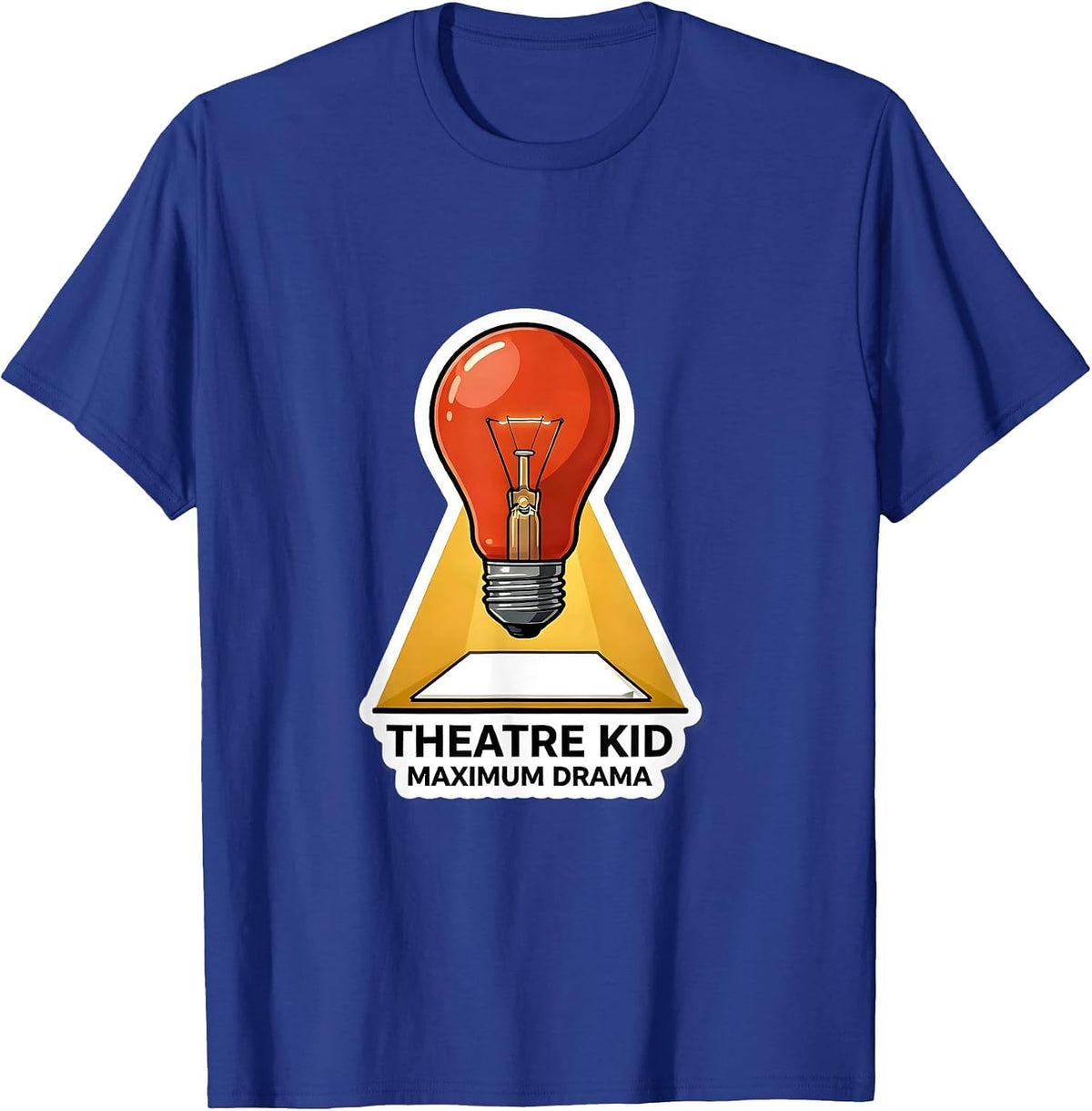 Theatre Kid Maximum Drama Funny Musical Theatre Stage T-Shirt - Royal Blue