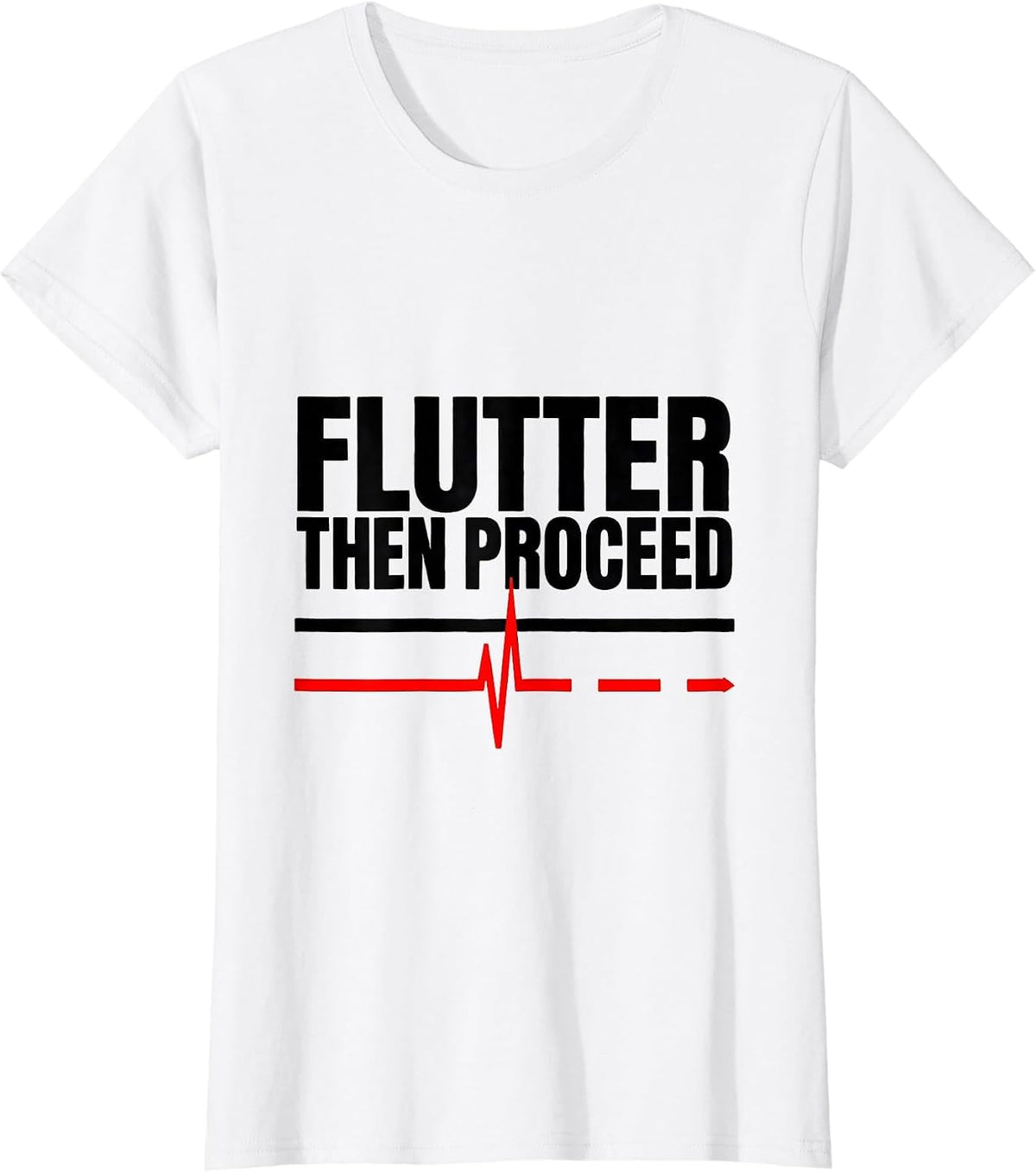 Flutter Then Proceed Stencil Graphic Cardiac Nurse Heartbeat T-Shirt - White